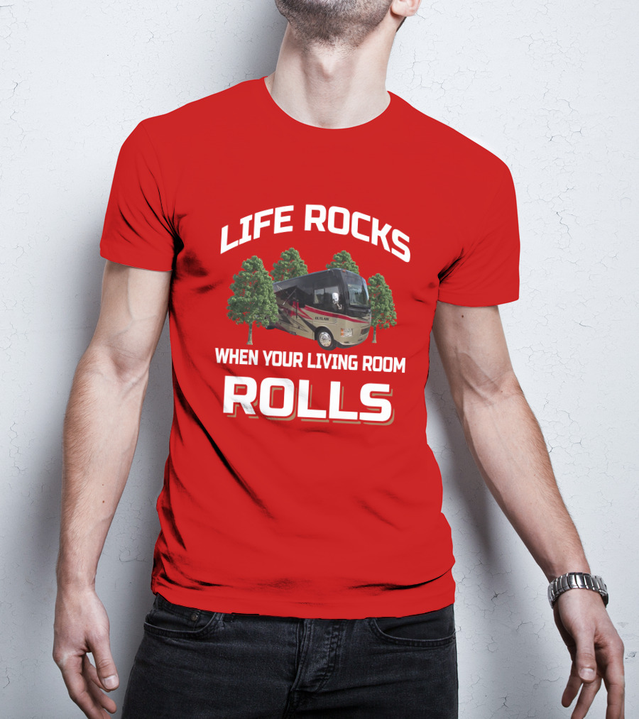 Life Rocks When Your Living Room Rolls Thor Outlaw 37LS T-Shirt