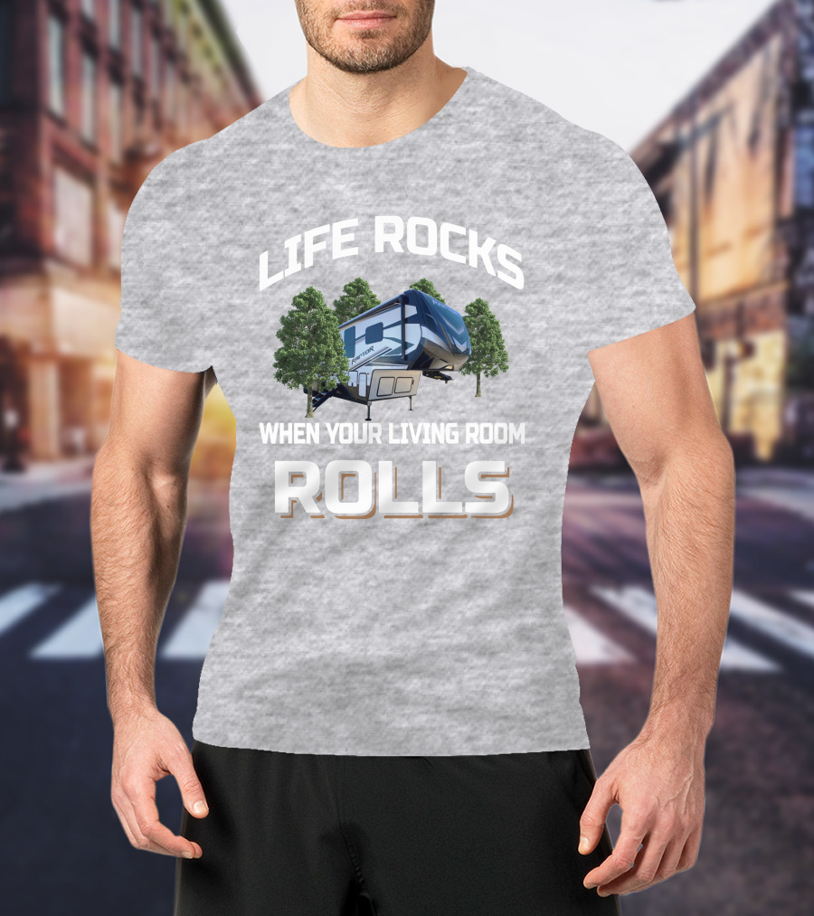 Life Rocks When Your Living Room Rolls Keystone Raptor 429 T-Shirt