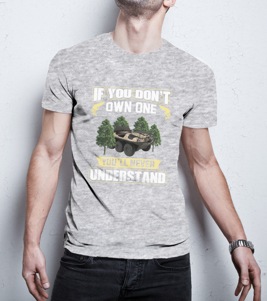 If You Don't Own One Argo Frontier You'll Never Understand T-Shirt
