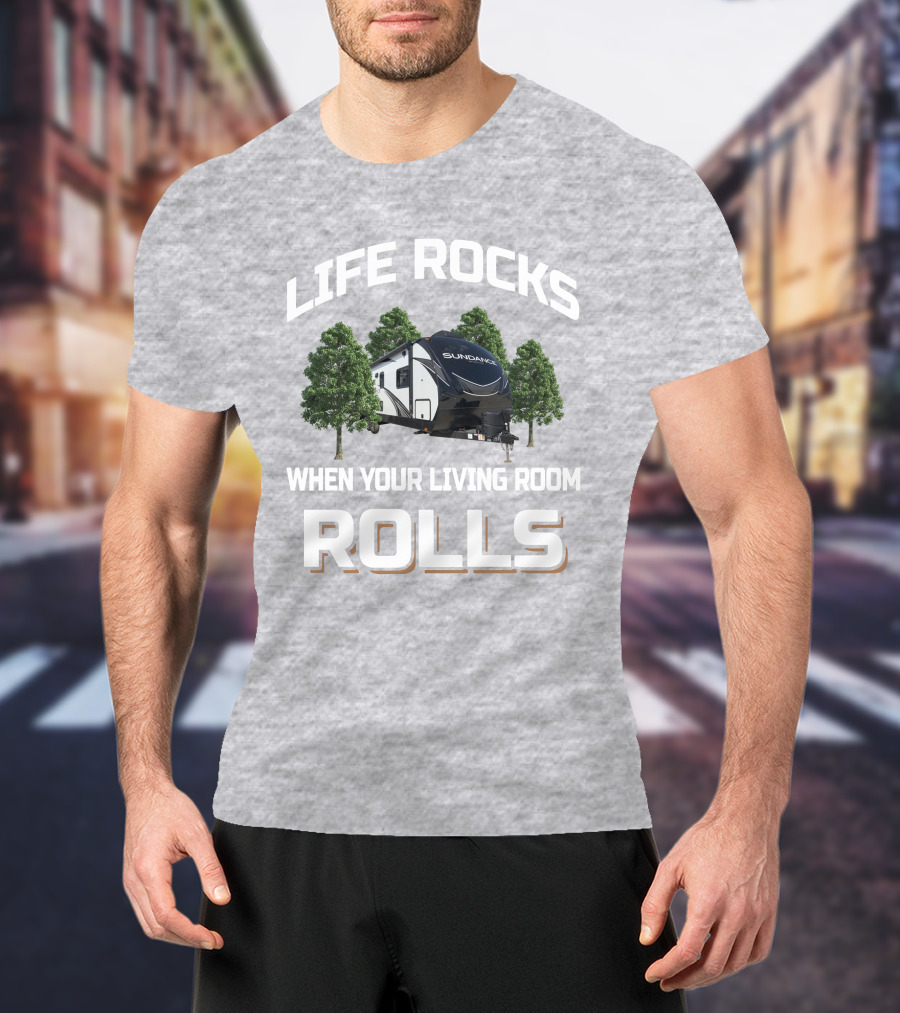 Life Rocks Heartland Sundance 262RB When Your Living Room Rolls T-Shirt