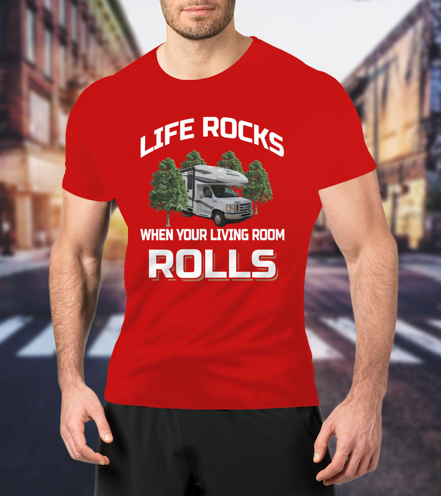 Life Rocks When Your Living Room Rolls Greyhawk 29MV T-Shirt