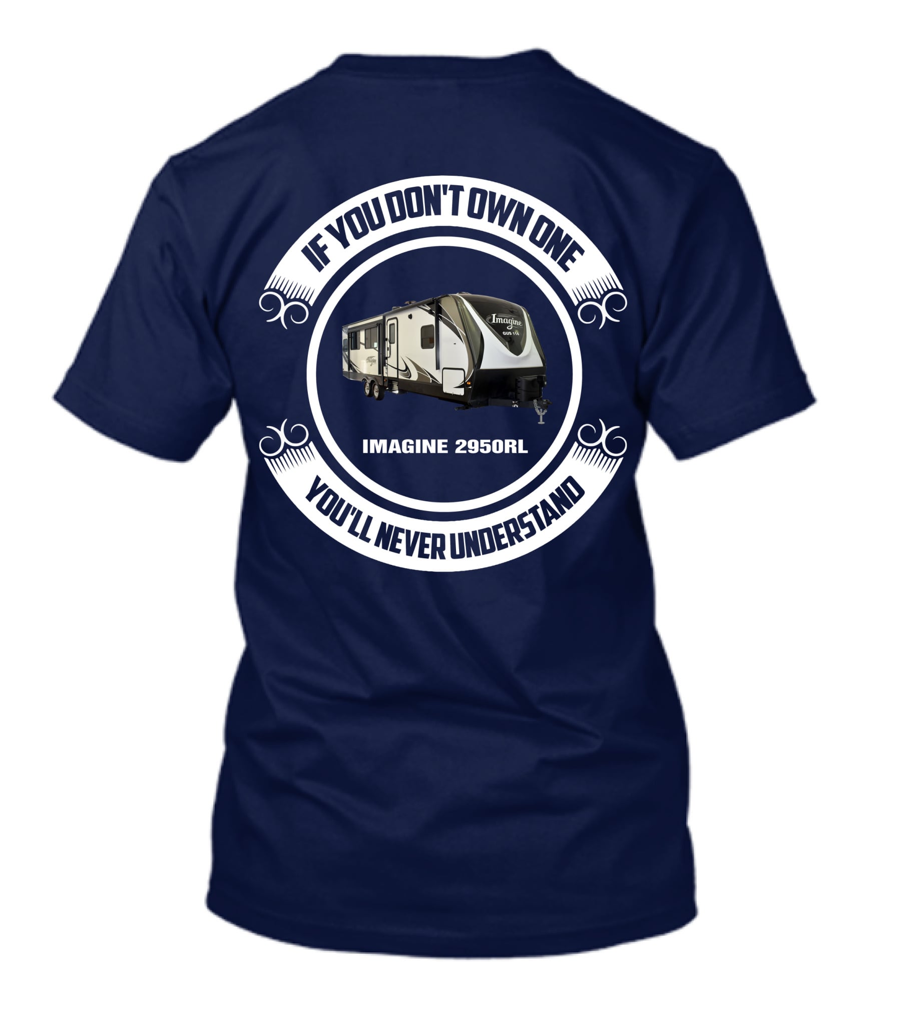 IF YOU DON'T OWN ONE YOU'LL NEVER UNDERSTAND IMAGINE 2950RL T-Shirt