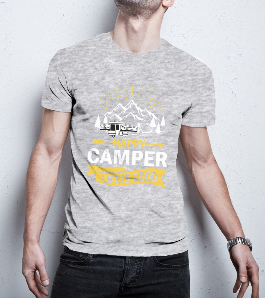 Happy Camper Life Is Good Mountain Pop Up Campers T-Shirt