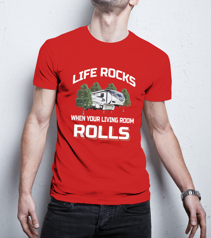 Life Rocks When Your Living Room Rolls Rv Tree 367Bhs T-Shirt