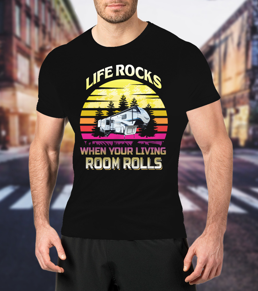 Life Rocks When Your Living Room Rolls KS-Montana 3791Rd T-Shirt