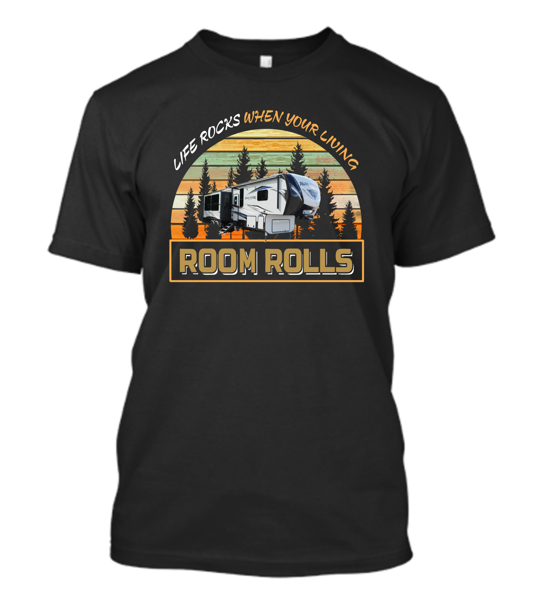 Life Rocks When Your Living Room Rolls Keystone Avalanche 321rs Vintage Forest Scene T-Shirt