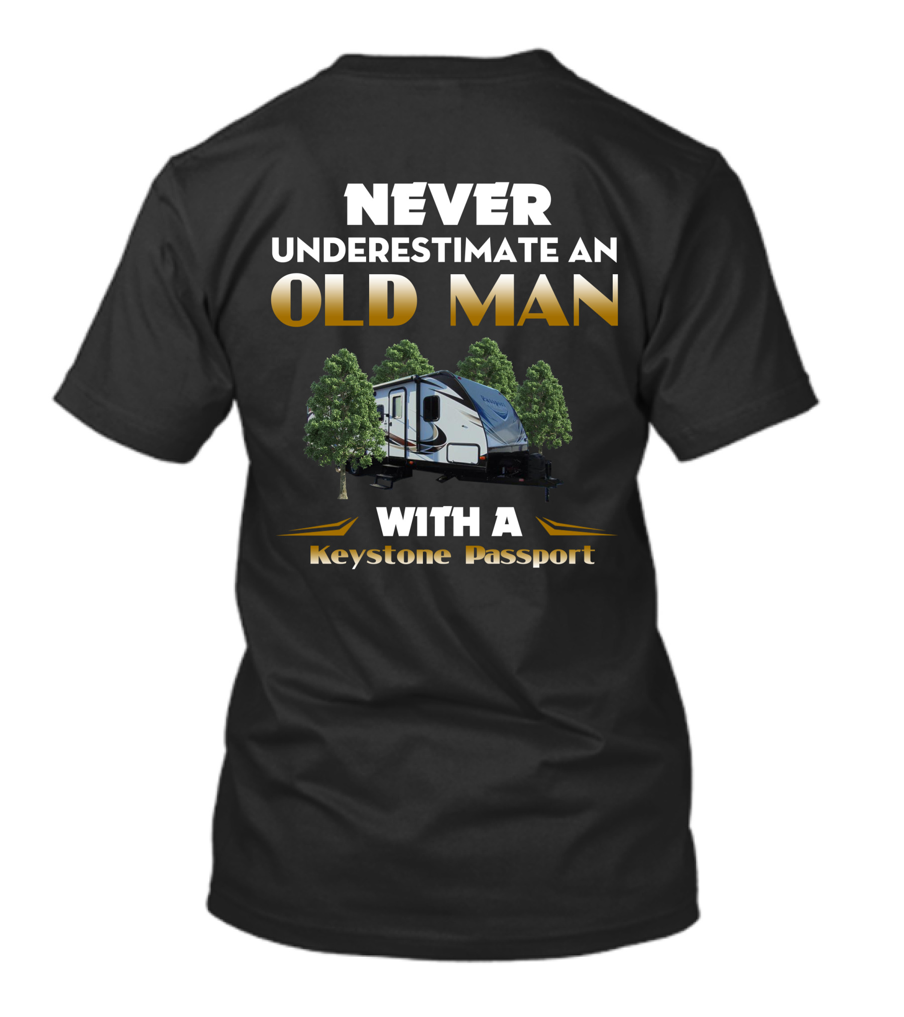 Never Underestimate An Old Man With A Keystone Passport RV Trailer Adventure T-Shirt