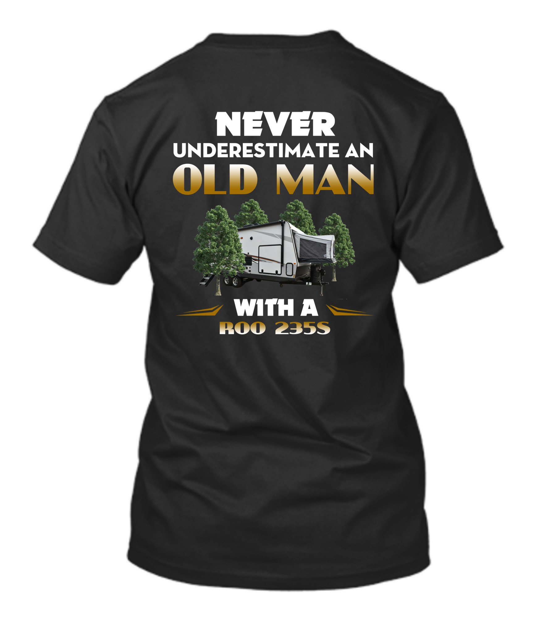 NEVER UNDERESTIMATE AN OLD MAN WITH A ROO 235S T-Shirt