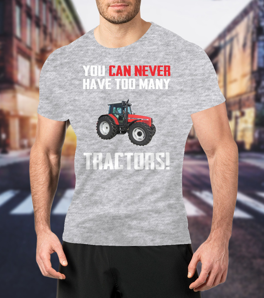 You Can Never Have Too Many Tractors Massey Ferguson 6290 T-Shirt