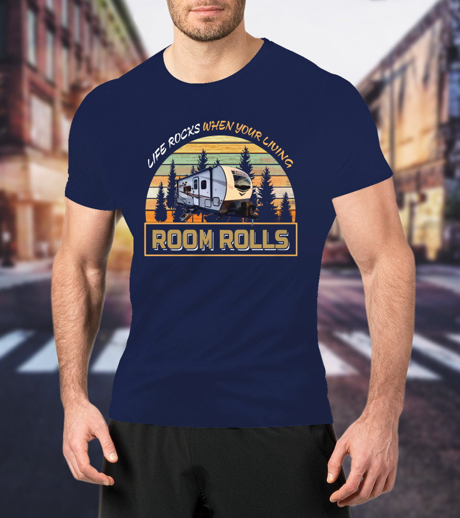 Life Rocks When Your Living Room Rolls Mini Lite 2104s T-Shirt