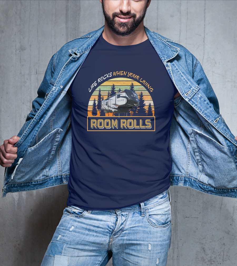 Life Rocks When Your Living Room Rolls Jayco Talon T-Shirt