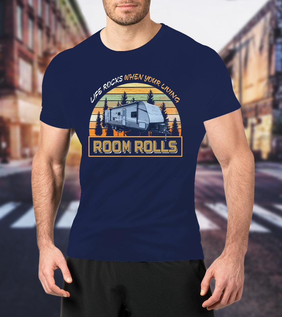 LIFE ROCKS WHEN YOUR LIVING ROOM ROLLS Jay Flight 287BHS Retro Camping Trailer T-Shirt