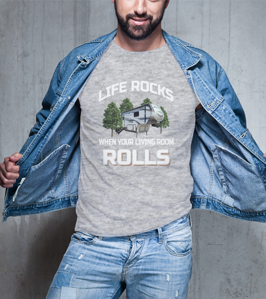 Life Rocks Montana 3790 RD When Your Living Room Rolls T-Shirt
