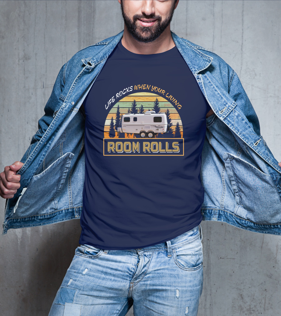 LIFE ROCKS WHEN YOUR LIVING ROOM ROLLS Escape 19 Trailer T-Shirt