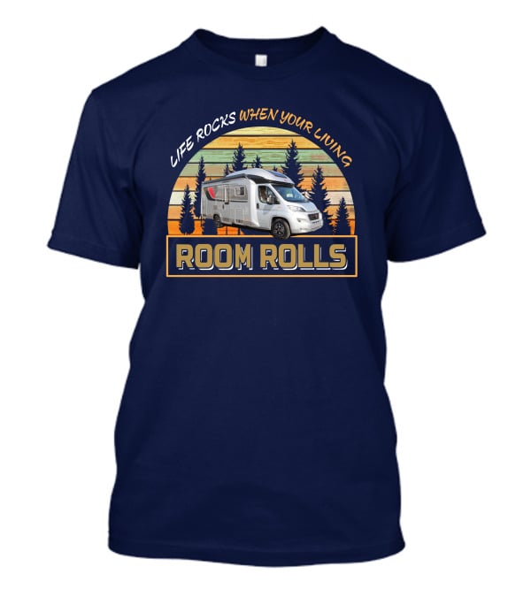 LIFE ROCKS WHEN YOUR LIVING ROOM ROLLS Burstner Ixeo 680g T-Shirt