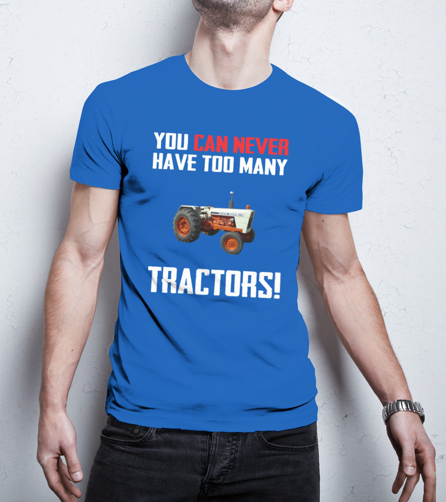 David Brown 995 You Can Never Have Too Many Tractors T-Shirt
