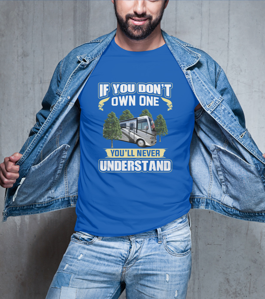 If You Don't Own One You'll Never Understand Newmar Bay Star T-Shirt