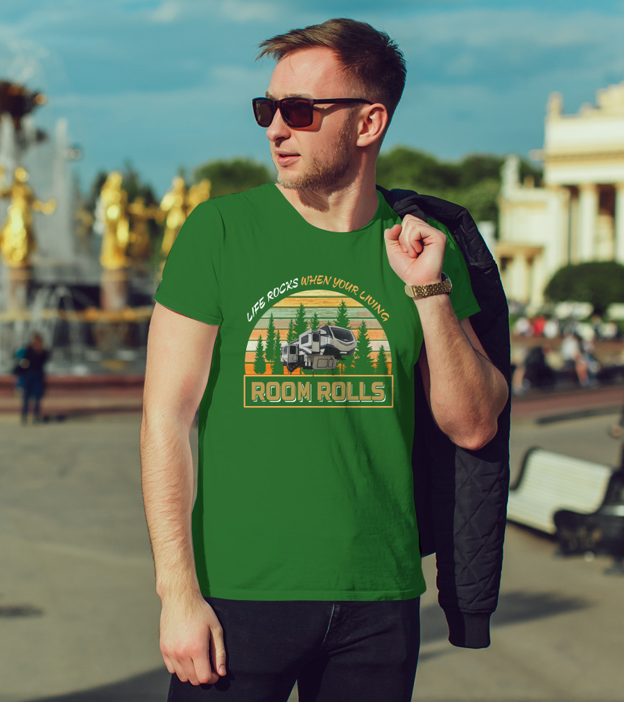 Life Rocks When You're Living Room Rolls Montana 3761Fl T-Shirt