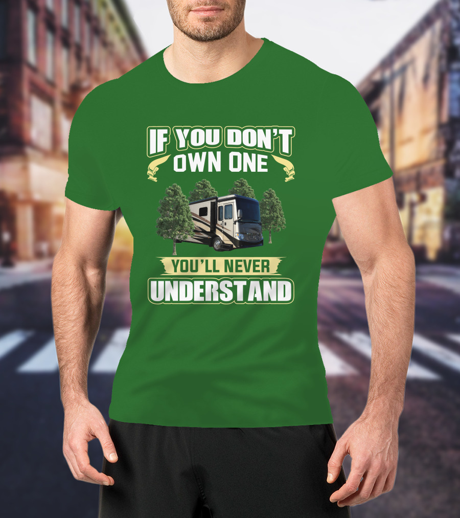 Ventana LE If You Don't Own One You'll Never Understand T-Shirt