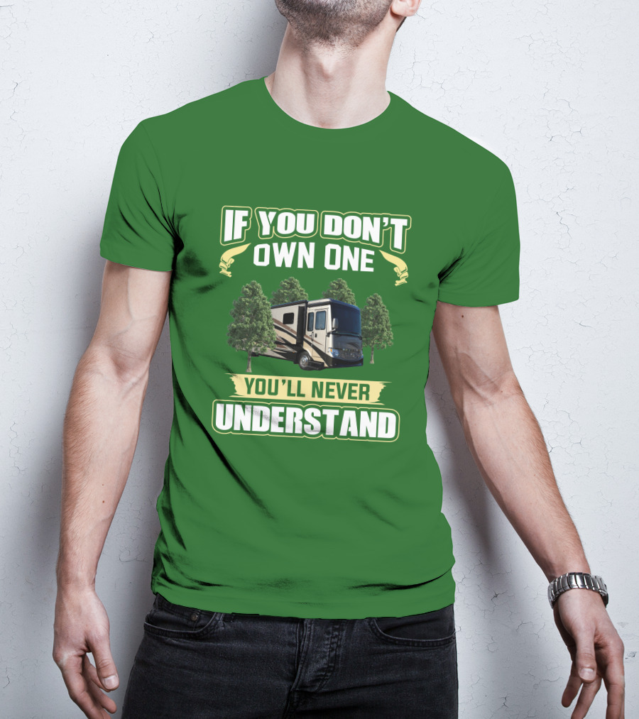 Ventana LE If You Don't Own One You'll Never Understand T-Shirt