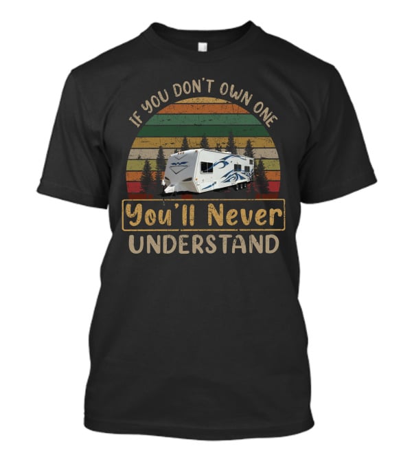 If You Don't Own One You'll Never Understand Weekend Warrior 2800fsc T-Shirt