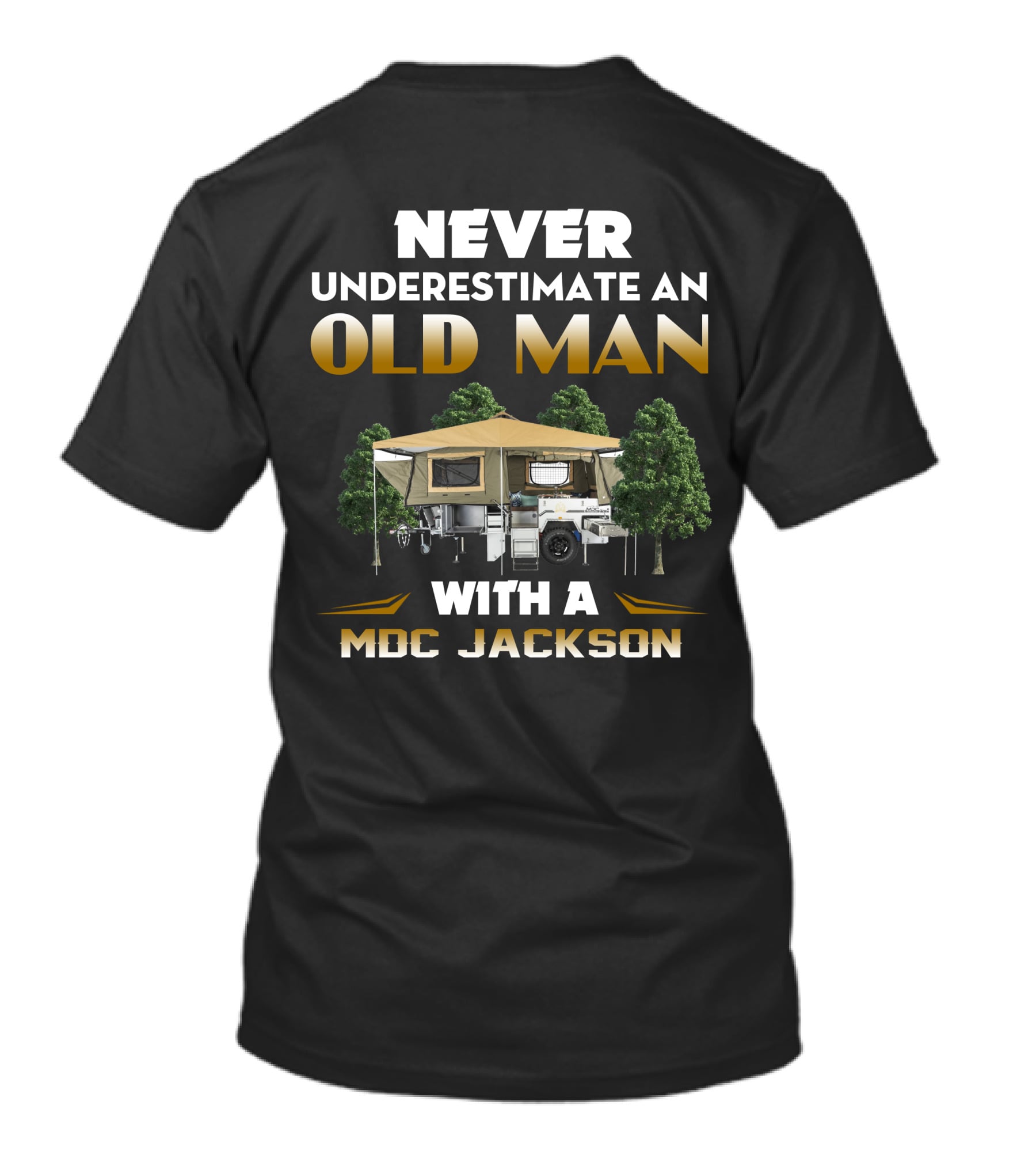 NEVER UNDERESTIMATE AN OLD MAN WITH A MDC JACKSON T-Shirt