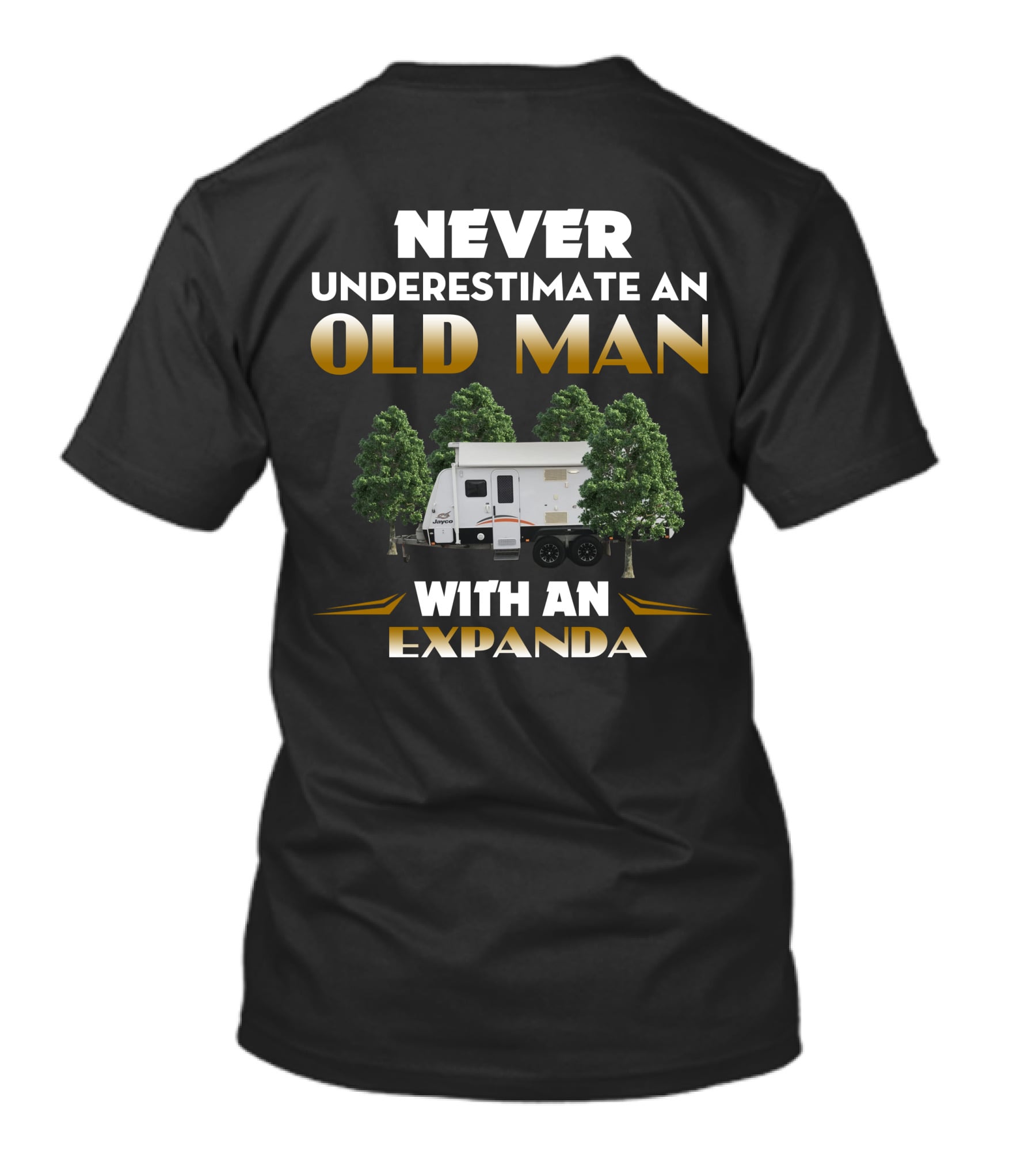 NEVER UNDERESTIMATE AN OLD MAN WITH AN EXPANDA T-Shirt