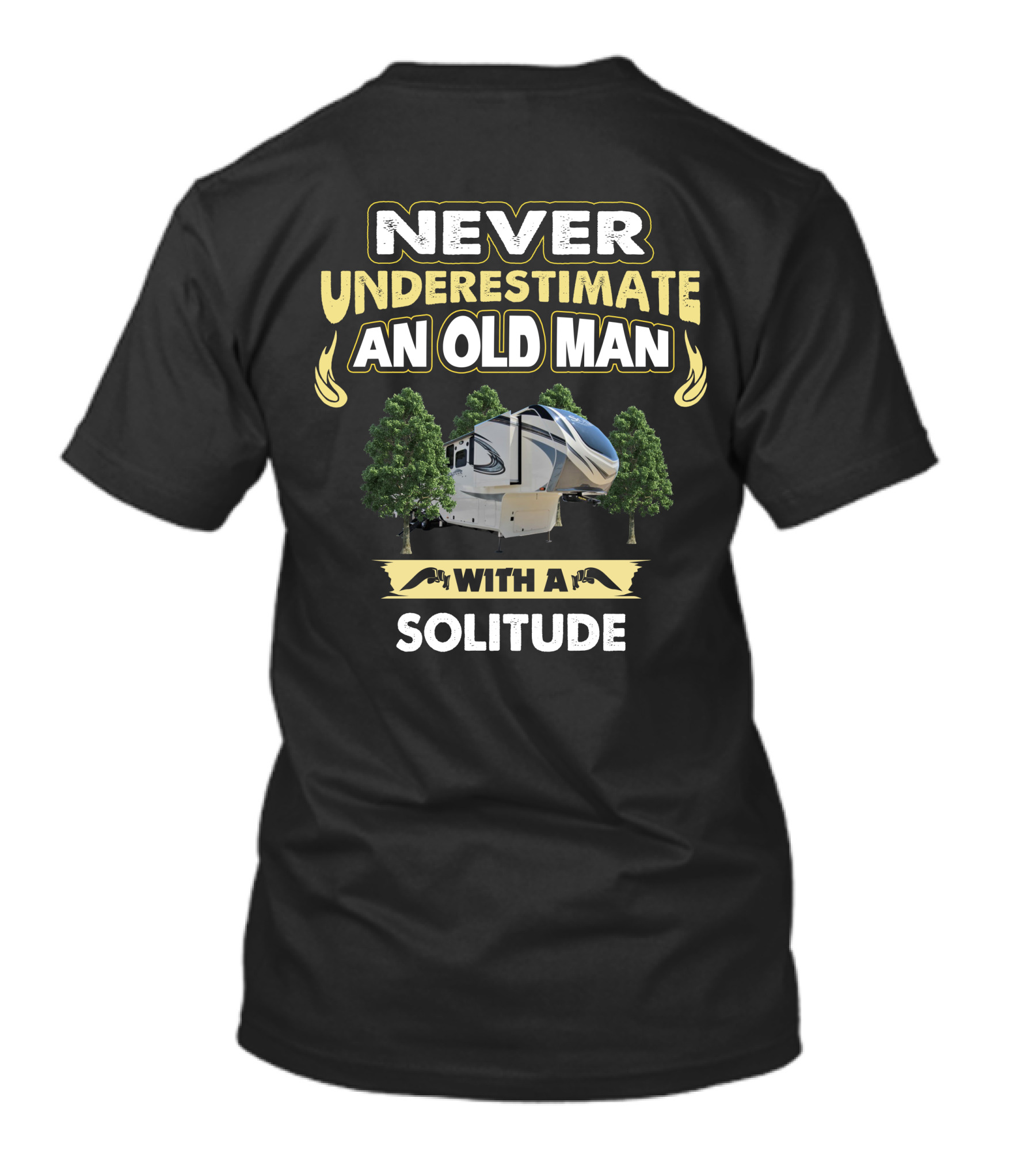 NEVER UNDERESTIMATE AN OLD MAN WITH A SOLITUDE T-Shirt