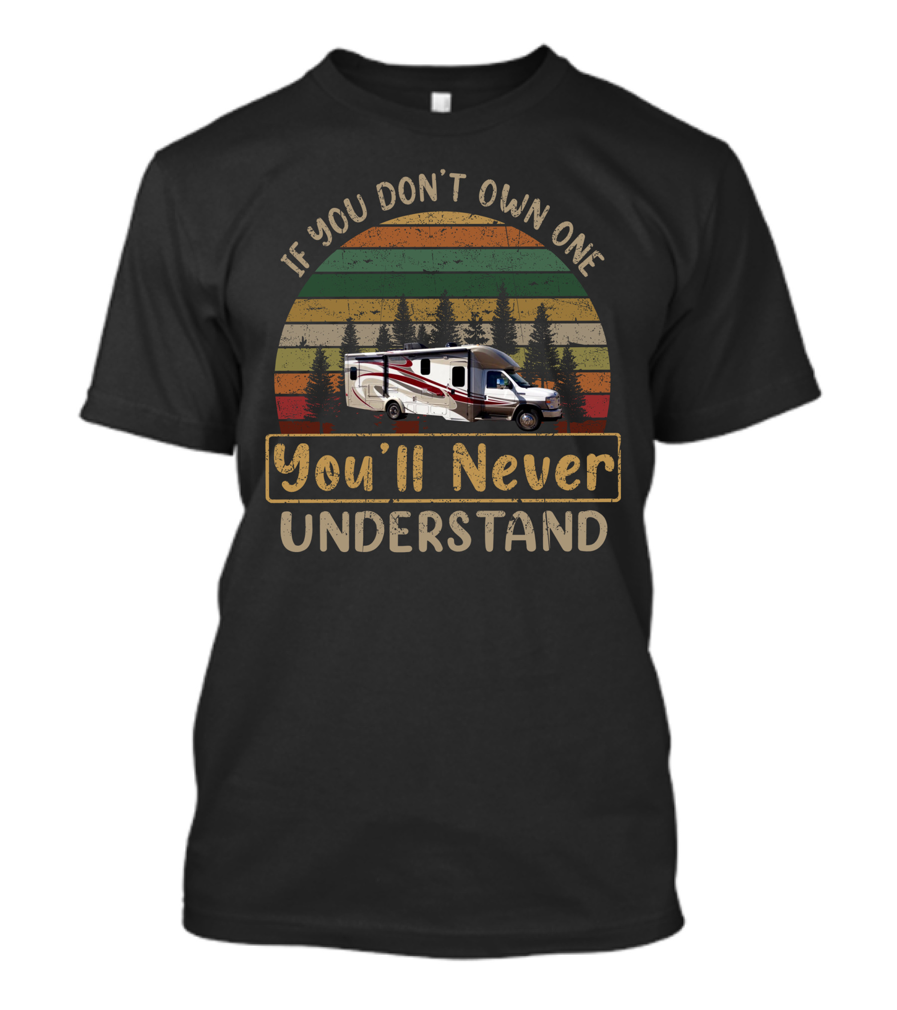 If You Don't Own One You'll Never Understand Winnebago Aspect 27k T-Shirt