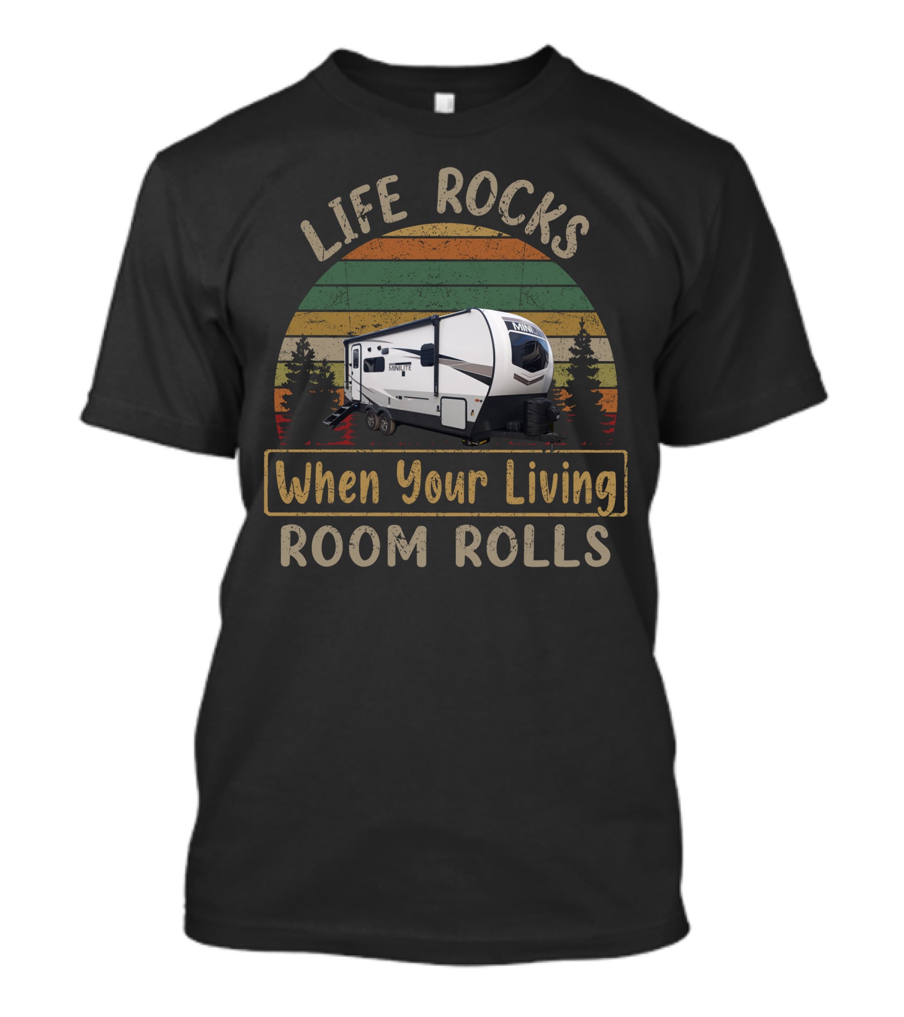 Life Rocks When Your Living Room Rolls Mini-Lite 2205s Camper Retro Stripes Pine Trees T-Shirt