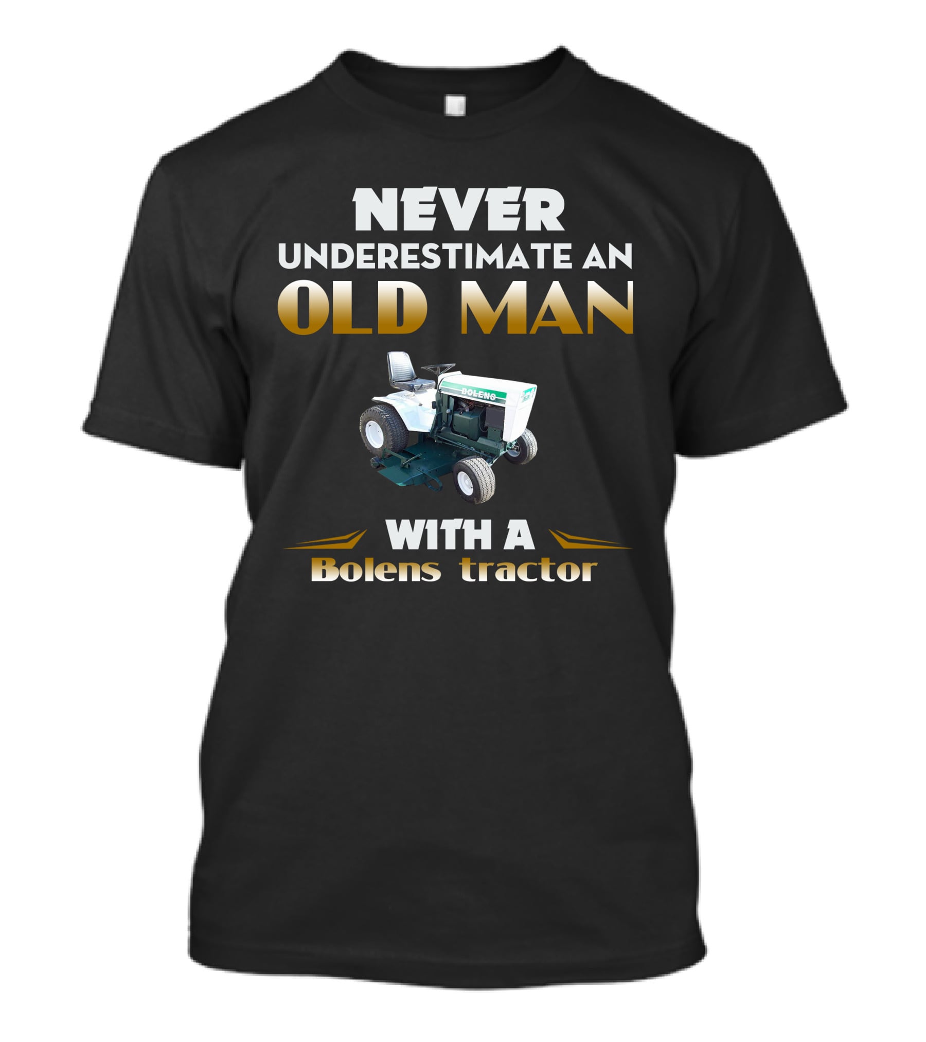 Never Underestimate An Old Man With A Bolens Tractor T-Shirt
