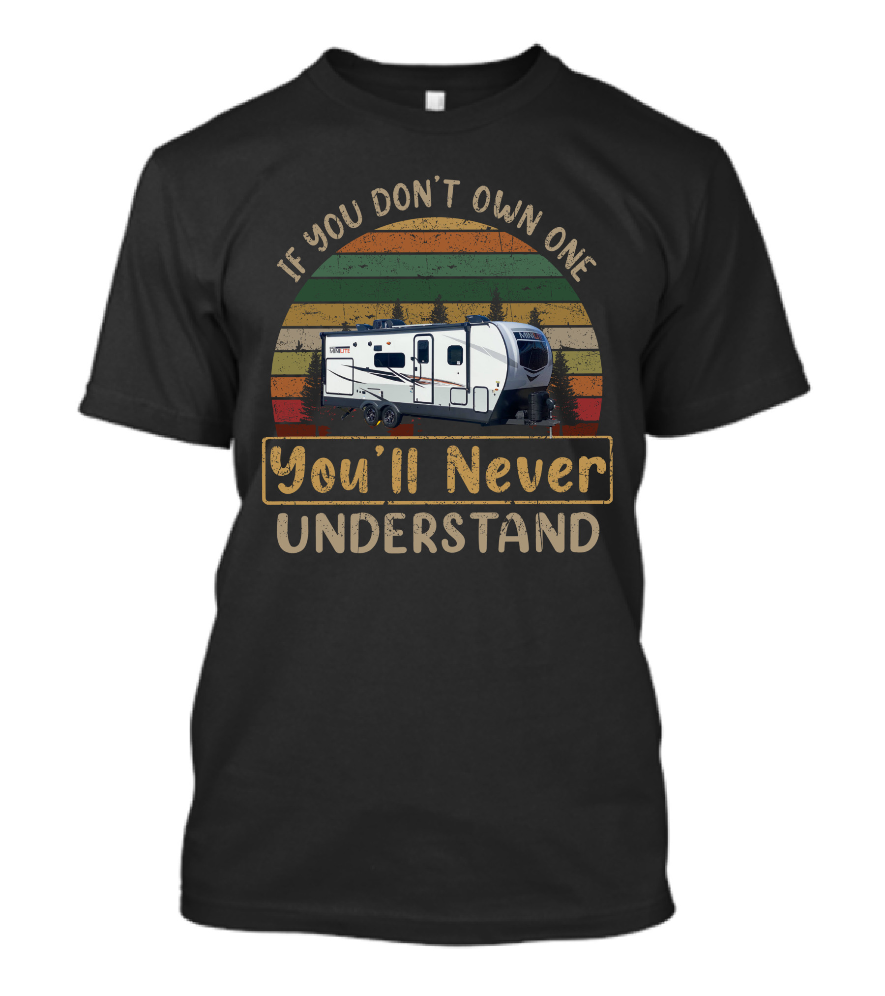 If You Don't Own One You'll Never Understand Mini Lite 2507s T-Shirt