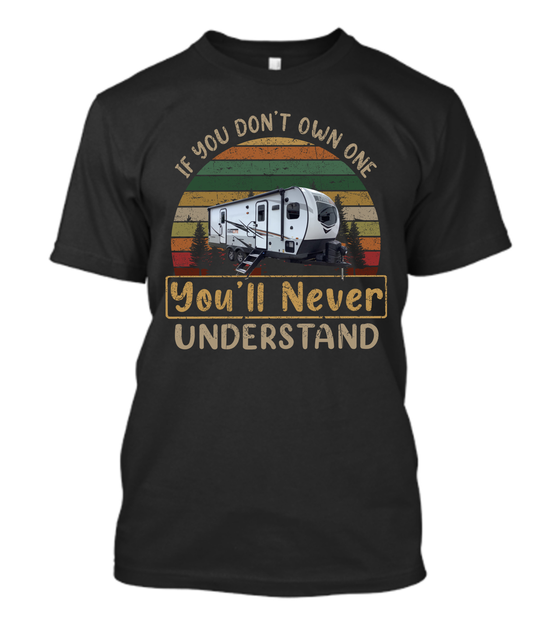 Mini Lite 2516s If You Don't Own One You'll Never Understand T-Shirt
