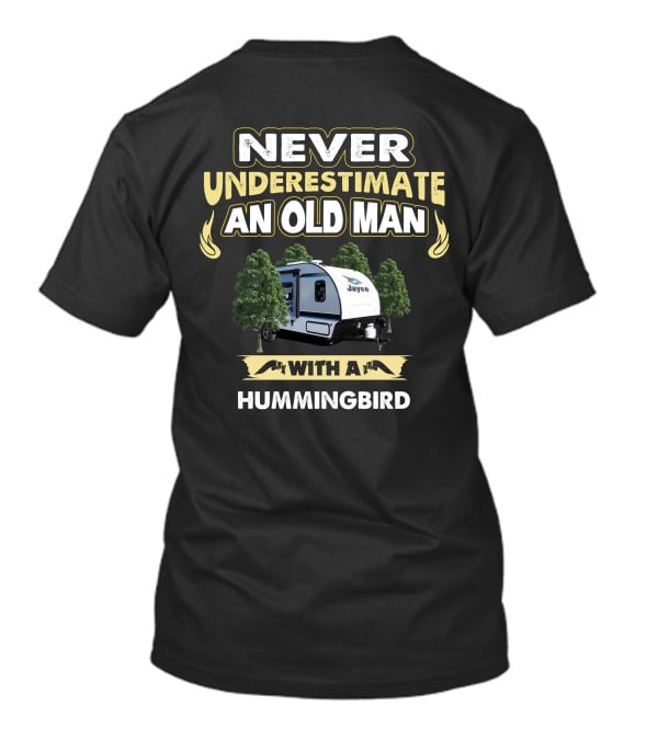 Never Underestimate An Old Man With A Jayco Hummingbird T-Shirt