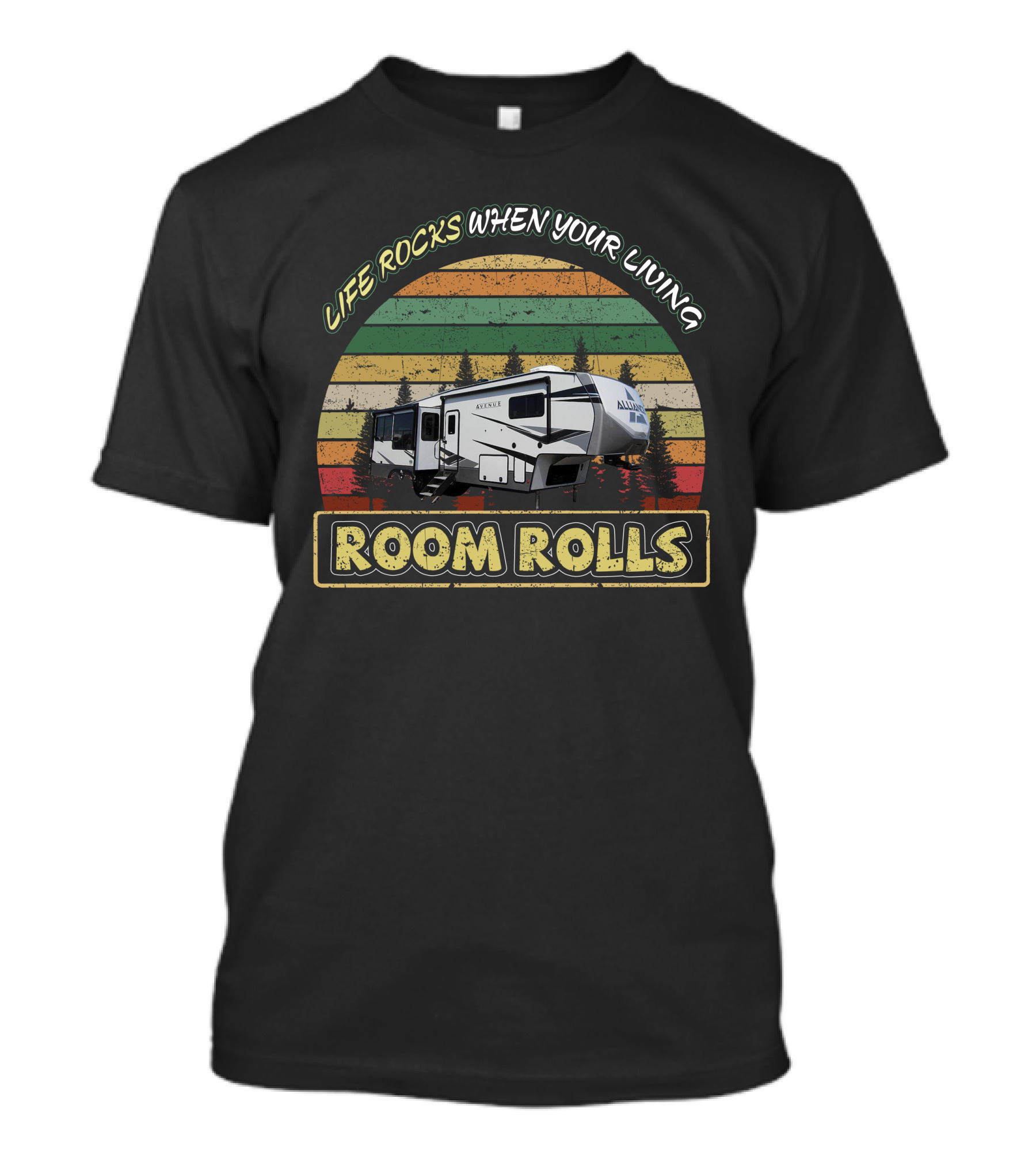 Life Rocks When Your Living Room Rolls Alliance Avenue 32rls T-Shirt