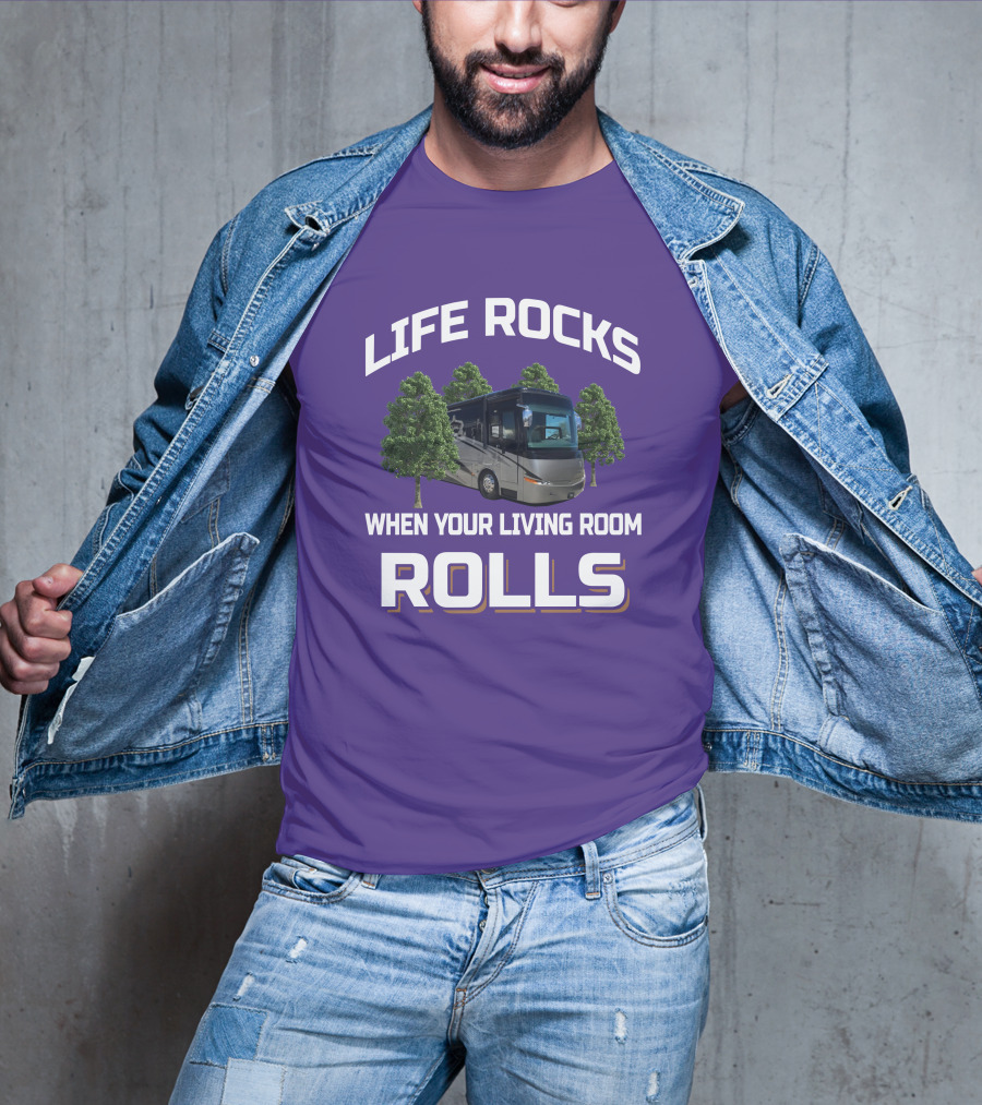 LIFE ROCKS WHEN YOUR LIVING ROOM ROLLS Mountain Aire RV T-Shirt