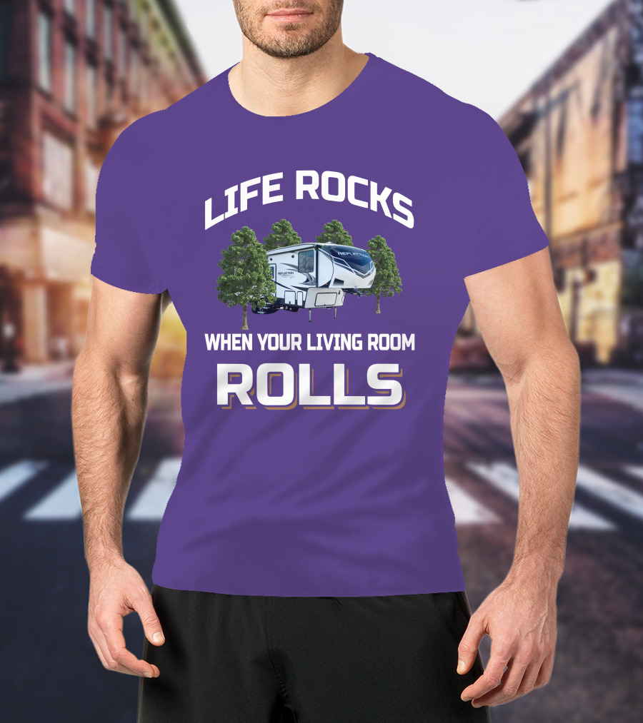 Life Rocks When Your Living Room Rolls Reflection 295Rl T-Shirt