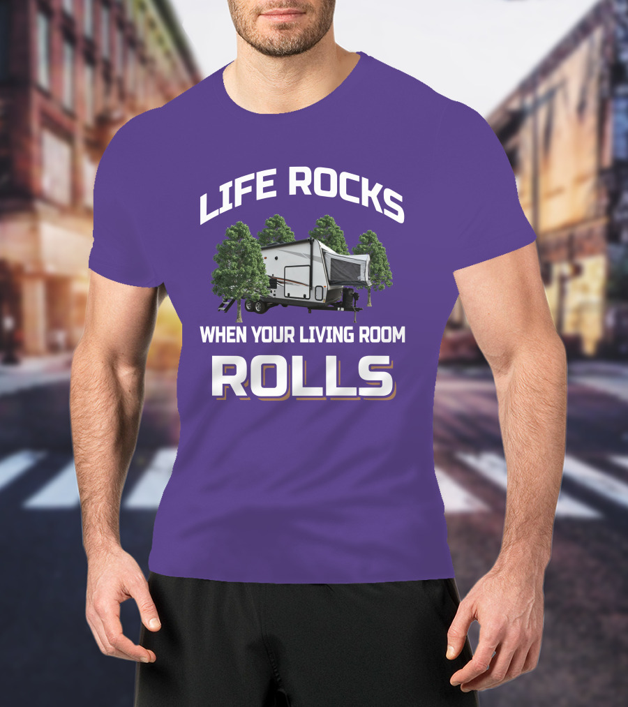 Life Rocks When Your Living Room Rolls Rockwood Roo 235 Camper T-Shirt