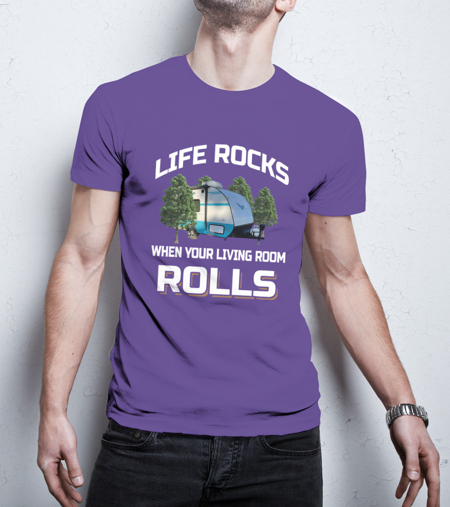 Life Rocks When Your Living Room Rolls Riverside Camper Scene T-Shirt
