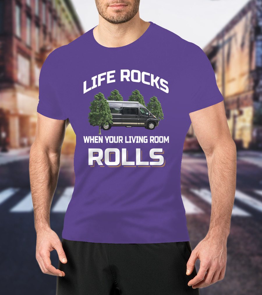 LIFE ROCKS WHEN YOUR LIVING ROOM ROLLS Travato Van Camper Trees T-Shirt
