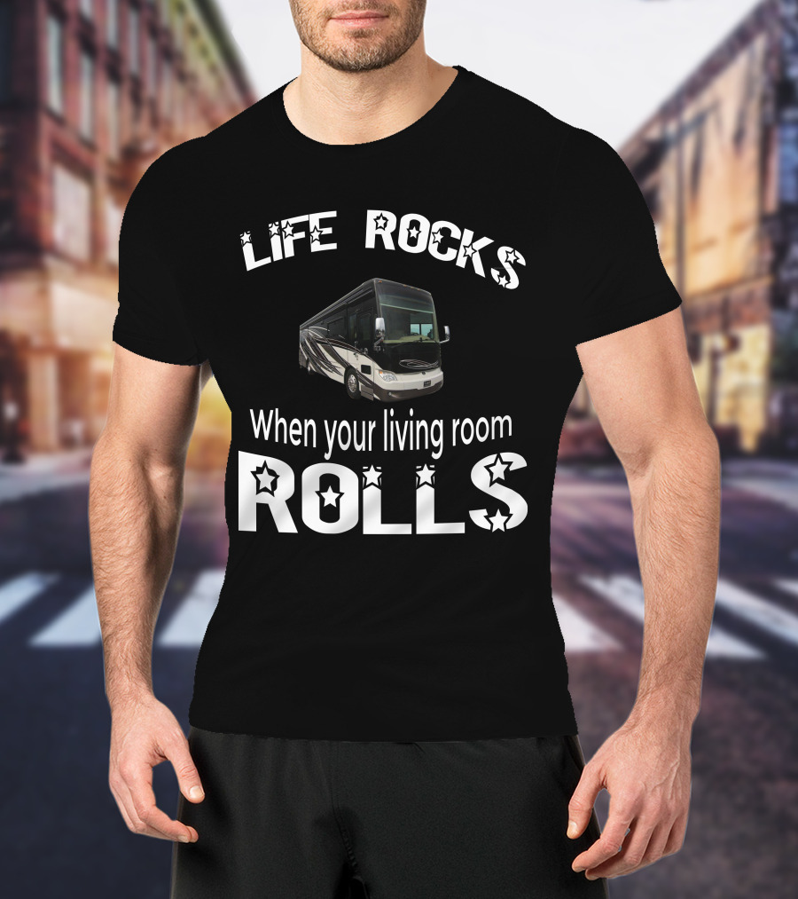 LIFE ROCKS When Your Living Room Rolls Tiffin Allegro Bus 37AP T-Shirt