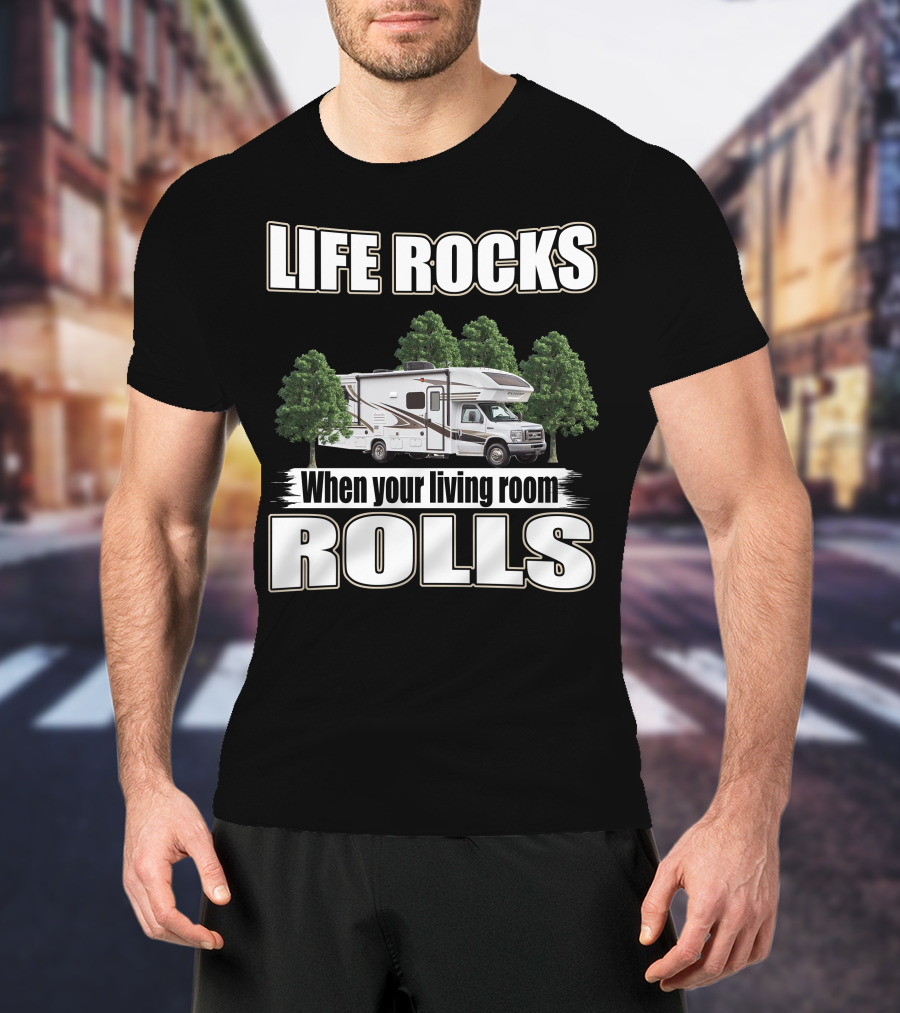 LIFE ROCKS When Your Living Room Rolls Entegra Odyssey 31F T-Shirt