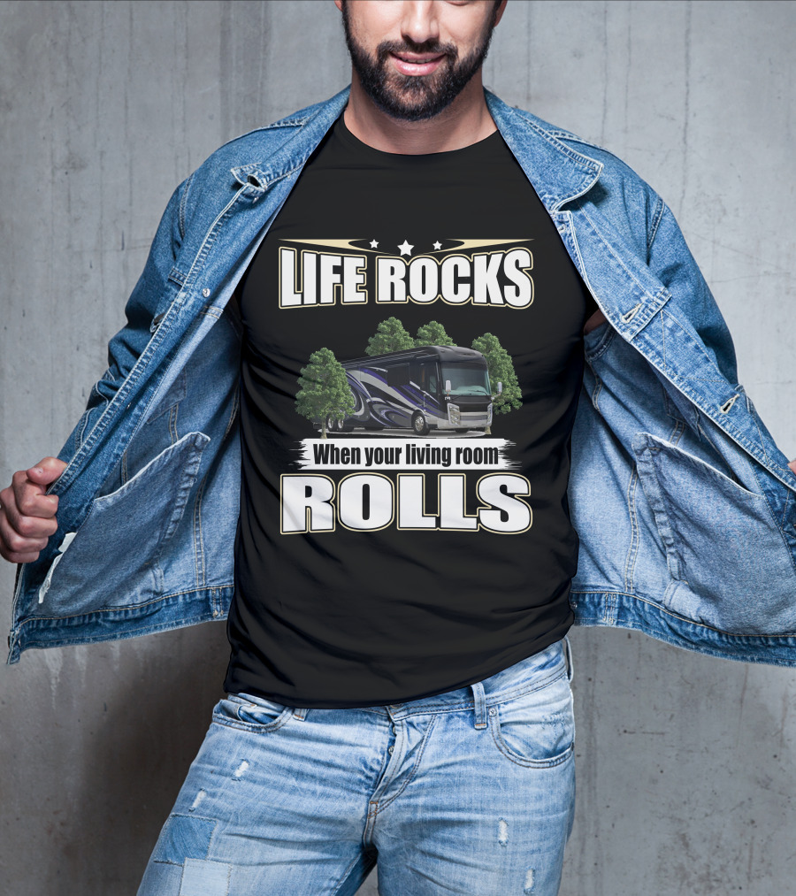 LIFE ROCKS When Your Living Room Rolls Entegra Anthem T-Shirt
