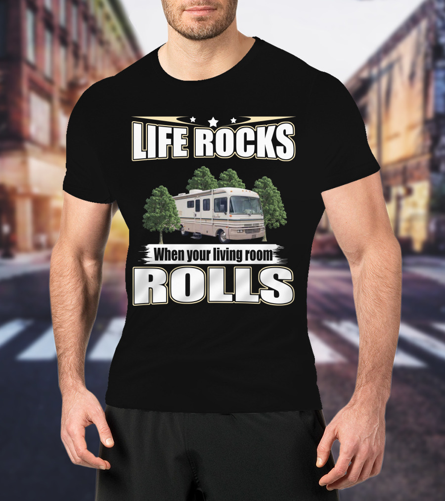 LIFE ROCKS When Your Living Room Rolls Fleetwood Bounder RV T-Shirt