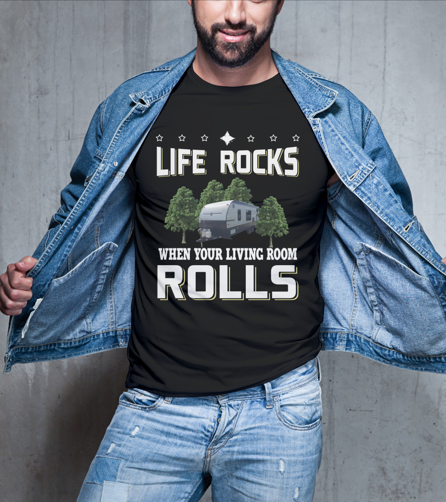 LIFE ROCKS WHEN YOUR LIVING ROOM ROLLS Viking Ultra Lite 21BH Camper Trailer Adventure T-Shirt