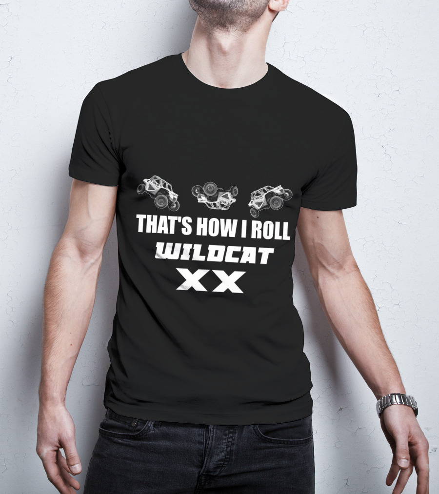 That's How I Roll Wildcat Xx T-Shirt