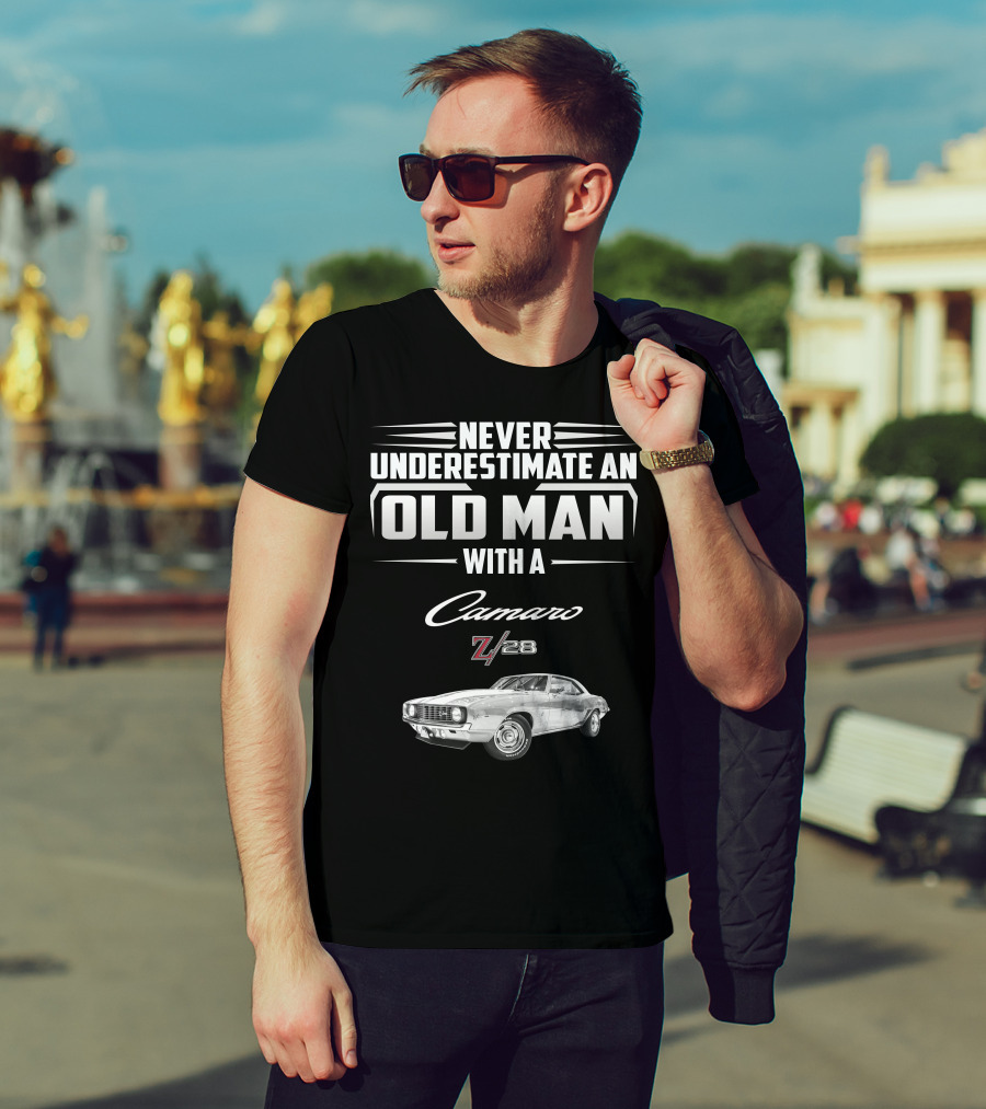 Never Underestimate An Old Man With A Camaro Z/28 T-Shirt