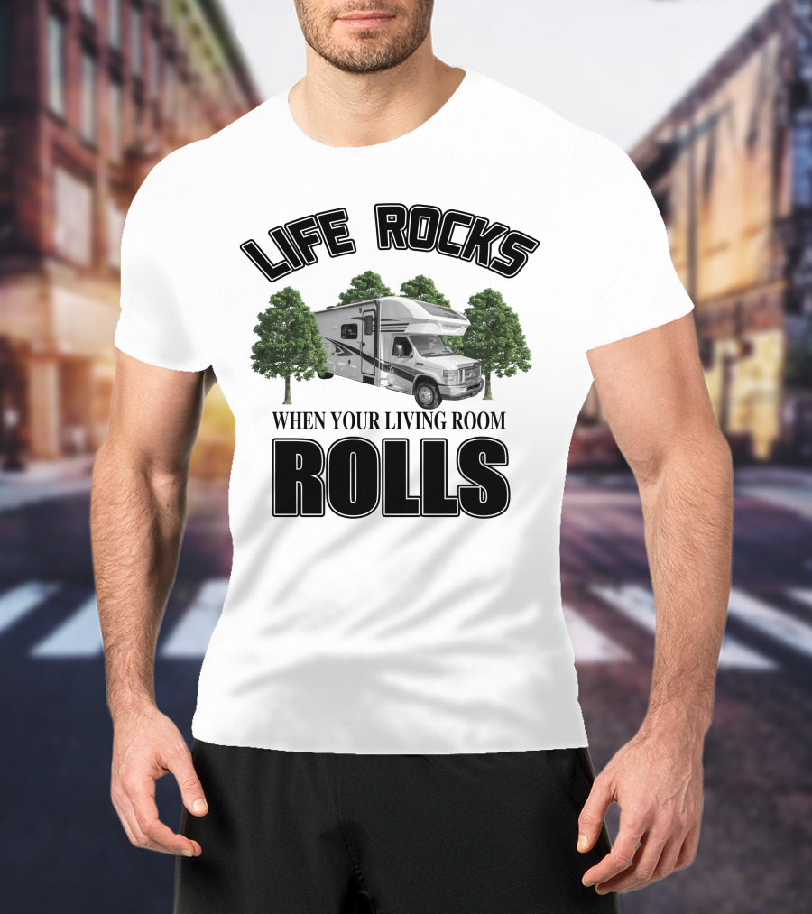 LIFE ROCKS WHEN YOUR LIVING ROOM ROLLS Entegra Coach Odyssey T-Shirt