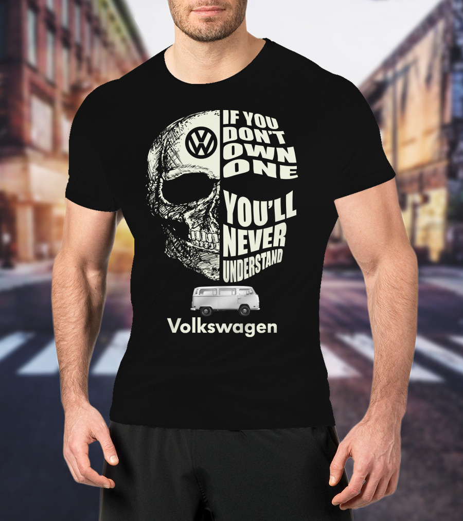 Volkswagen If You Don't Own One You'll Never Understand Camper Van T-Shirt