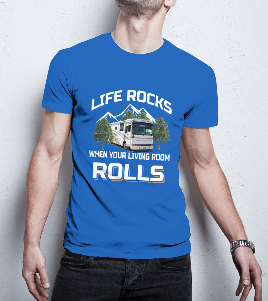 Life Rocks When Your Living Room Rolls Fleetwood Expedition T-Shirt